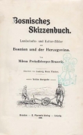 Bosnisches Skizzenbuch. Landschafts- und Kulturbilder aus Bosnien und der Hercegovina